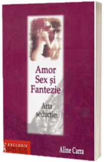 Amor, Sex si Fantezie