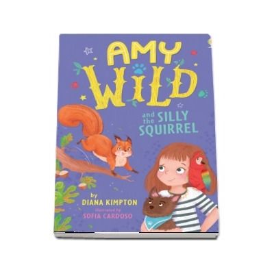 Amy Wild and the Silly Squirrel