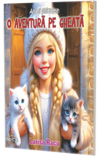 Ana si pisicutele: O aventura pe gheata