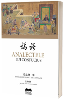 Analectele lui Confucius (Editie bilingva romana-chineza)
