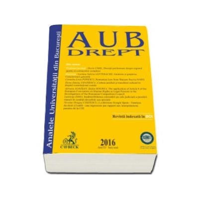 Analele Universitatii din Bucuresti - Seria Drept, 2016