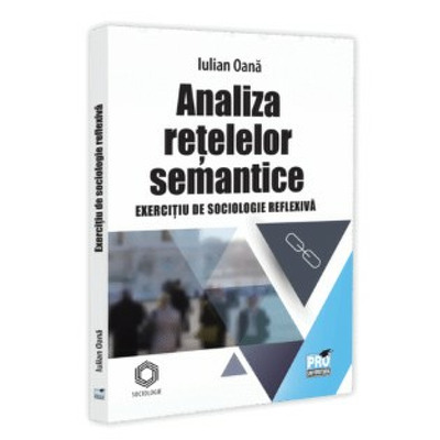 Analiza retelelor semantice. Exercitiu de sociologie reflexive