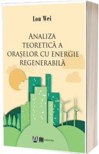 Analiza teoretica a oraselor cu energie regenerabila