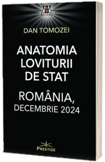 Anatomia Loviturii de Stat. Romania, decembrie 2024