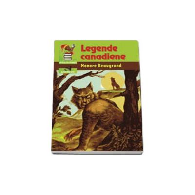 Legende Canadiene (Seria - piticul cu povesti)
