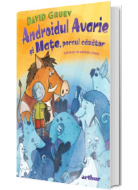 Androidul Avarie si Mate, porcul cazator
