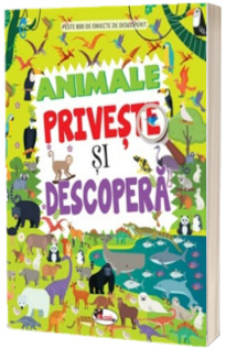 Animale. Priveste si descopera