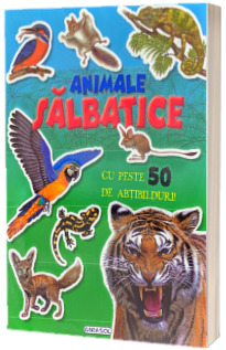 Animale salbatice. Carte cu peste 50 de abtibilduri