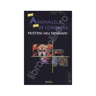Animalele de companie. Prieteni sau dusmani