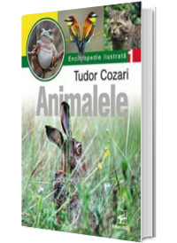 Animalele. Enciclopedie ilustrata