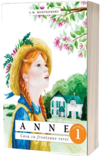 Anne. Casa cu frontoane verzi