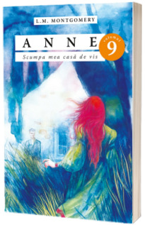 Anne. Scumpa mea casa de vis