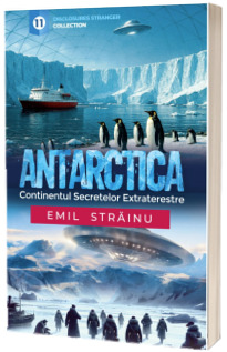 Antarctica. Continentul secretelor extraterestre