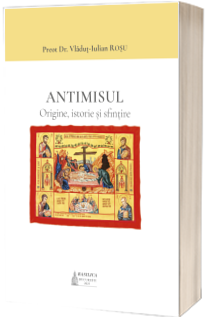 Antimisul. Origine, istorie si sfintire