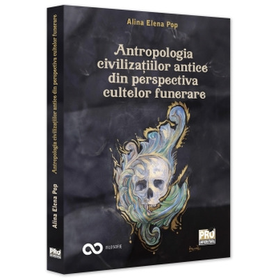 Antropologia civilizatiilor antice din perspectiva cultelor funerare