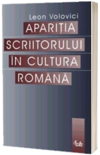 Aparitia scriitorului in cultura romana