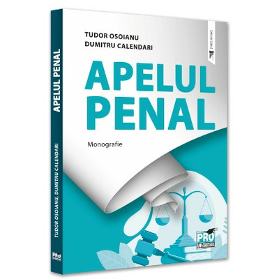 Apelul penal. Monografie