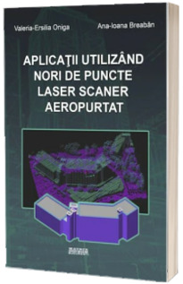 Aplicatii utilizind nori de puncte laser scaner aeropurtat