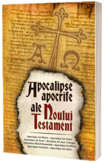 Apocalipse apocrife ale Noului Testament. Editia a II-a
