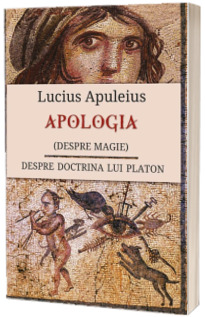 Apologia sau Despre Magie - Despre doctrina lui Platon