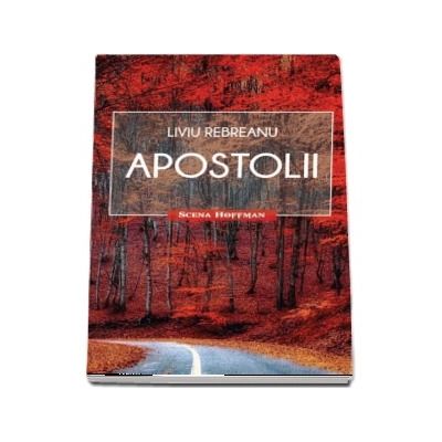 Apostolii - Liviu Rebreanu