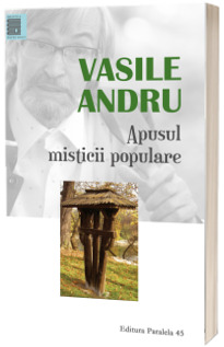 Apusul misticii populare - Vasile Andru