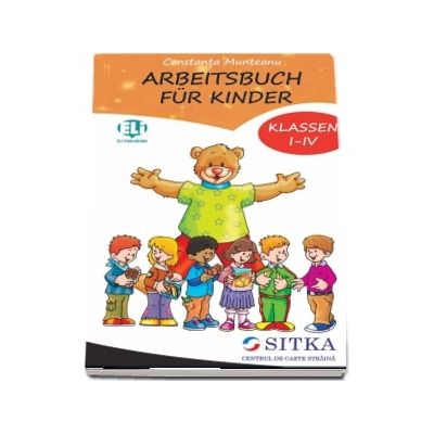 Arbeitsbuch fur Kinder. Klassen I-IV, Constanta Munteanu, Eli Publishing