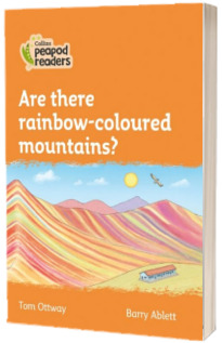 Are there rainbow coloured mountains? Collins Peapod Readers. Level 4