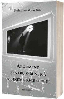 Argument pentru o mistica a cinematografului