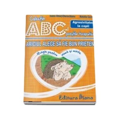 Ariciul alege sa fie bun prieten - Agresivitatea la copii