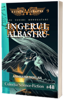 Aripile Albastre 09 – INGERUL ALBASTRU