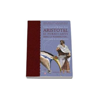 Aristotel si furnicarul merg la Washington (Editie paperback)