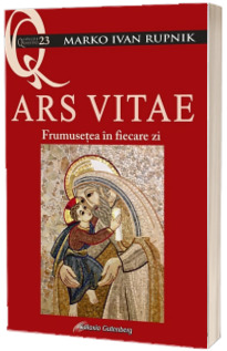 Ars vitae. Frumusetea in fiecare zi