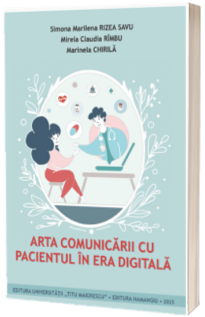 Arta comunicarii cu pacientul in era digitala