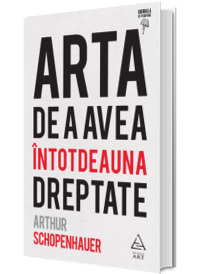Arta de a avea intotdeauna dreptate