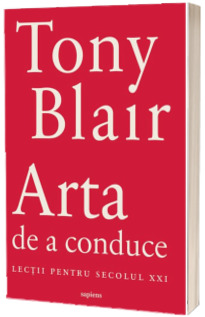 Arta de a conduce. Lectii pentru secolul XXI