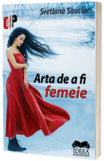 Arta de a fi femeie