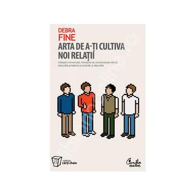 Arta de a-ti cultiva noi relatii