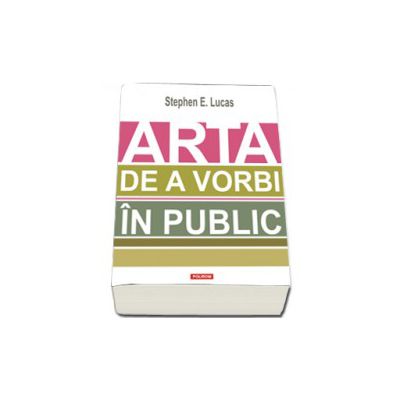Arta de a vorbi in public. Traducere de Miruna Andriescu