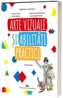 Arte vizuale si abilitati practice. Manual pentru clasa a III-a