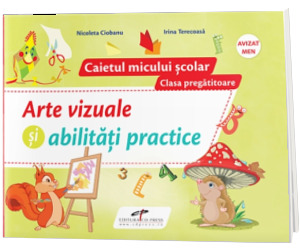 Arte vizuale si abilitati practice, pentru clasa pregatitoare