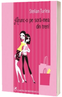 Arunc-o pe sora-mea din tren!