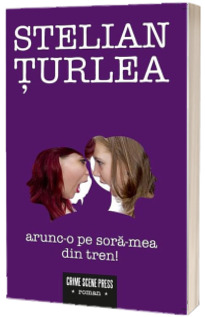 Arunc-o pe sora-mea din tren!