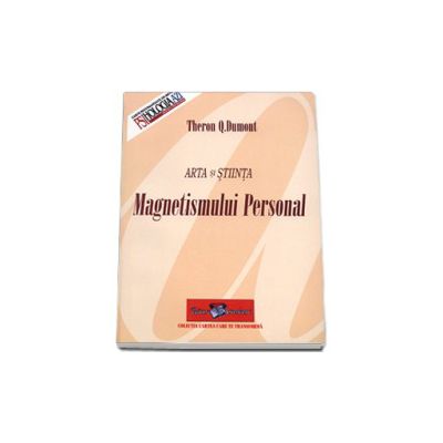Arta si stiinta magnetismului personal
