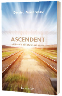 Ascendent, calatoria baiatului anonim