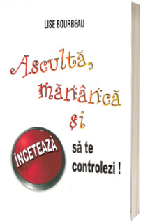 Asculta, mananca si inceteaza sa te controlezi!