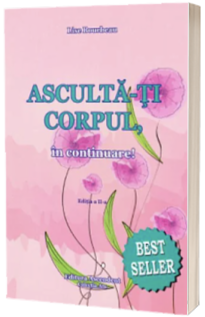 Asculta-ti corpul, in continuare!