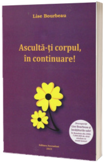 Asculta-ti corpul, in continuare!