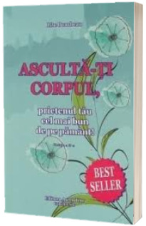 Asculta-ti corpul, prietenul tau cel mai bun pe Pamant