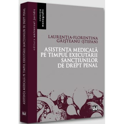 Asistenta medicala pe timpul executarii sanctiunilor de drept penal